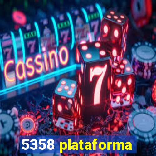 5358 plataforma